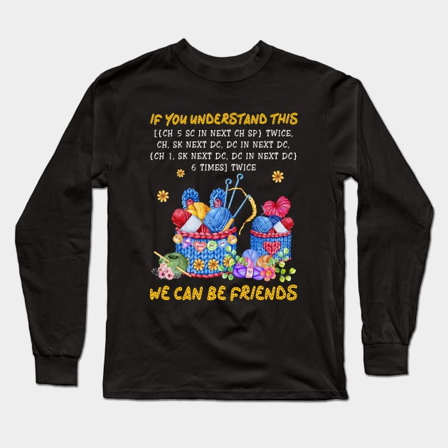 If You Understand This We Can Be Friends Long Sleeve T-Shirt by Hassler88